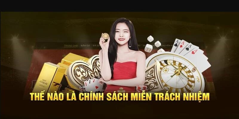 Sơ lược mục đích chính sách miễn trách nhiệm 77Win